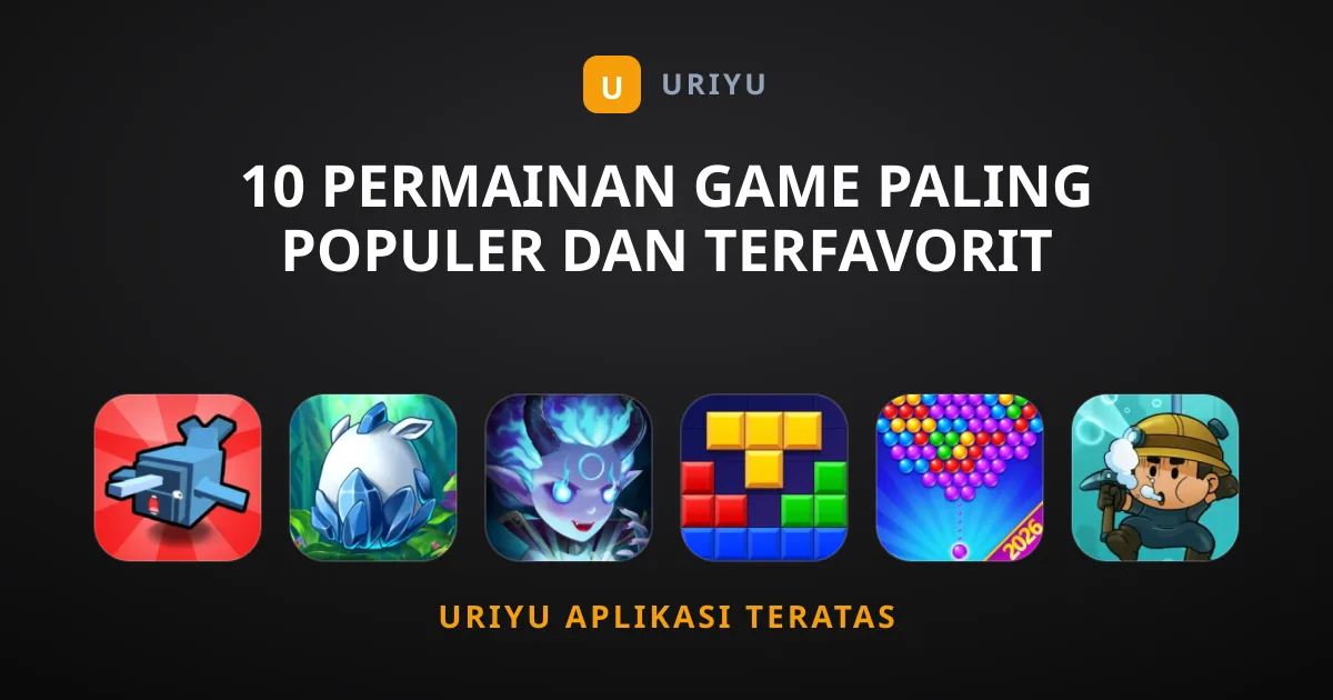 10 Permainan Game Paling Populer dan Terfavorit Hari Ini